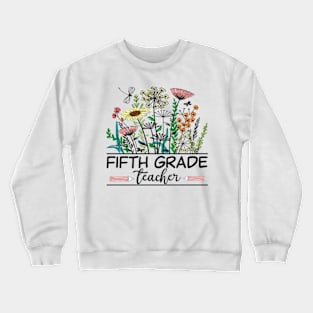 Fifth Grade Teacher Wildflower Back To School Floral Outfit Crewneck Sweatshirt